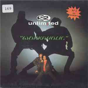 2 Unlimited - Workaholic download free