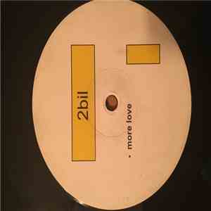 2bil - More Love download free