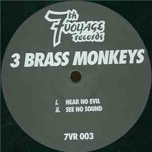 3 Brass Monkeys - Hear No Evil / See No Sound download free