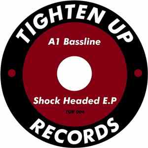 A1 Bassline - Shock Headed E.P download free