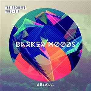 Abakus - The Archives Volume 4 - Darker Moods download free