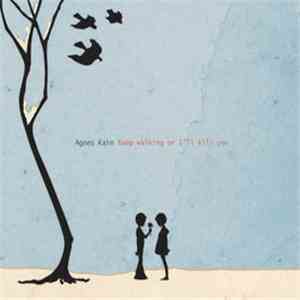 Agnes Kain - Keep Walking Or I'll Kill You download free