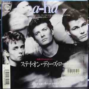 a-ha - Stay On These Roads download free