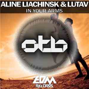 Aline Liachinsk, Lutav - In Your Arms download free