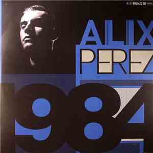 Alix Perez - 1984 download free