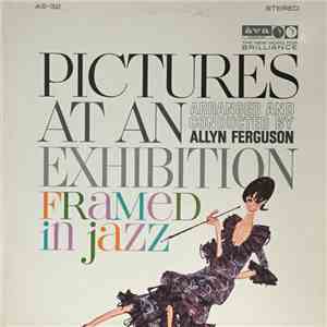 Allyn Ferguson - Pictures At An Exhibition Framed In Jazz download free