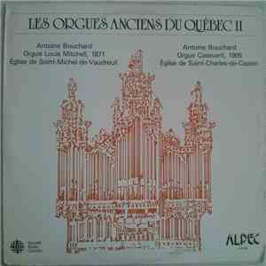 André Raison, César Franck, Johann Pachelbel, Antoine Bouchard - Les Orgues Anciens Du Quebec II download free