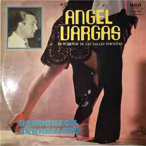 Angel Vargas - Bandoneón Arrabalero download free