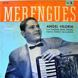 Angel Viloria Y Su Conjunto Típico Cibaeño - Merengues Vol. 2 download free