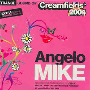 Angelo Mike - Trance Sound Of Creamfields 2004 download free