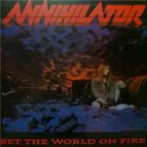 Annihilator  - Set The World On Fire download free