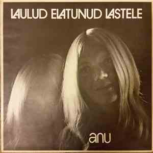 Anu  - Laulud Elatunud Lastele download free