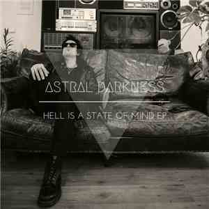 Astral Darkness - Hell Is A State Of Mind EP download free