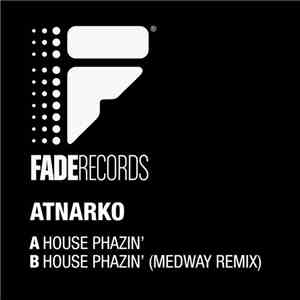 Atnarko - House Phazin' download free