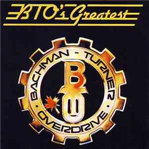 Bachman-Turner Overdrive - BTO's Greatest download free