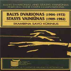 Balys Dvarionas / Stasys Vainiūnas - Skambina Savo Kūrinius download free
