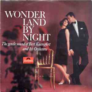 Bert Kaempfert And His Orchestra - Wonderland By Night - The Gentle Sound Of Bert Kaempfert And His Orchestra download free