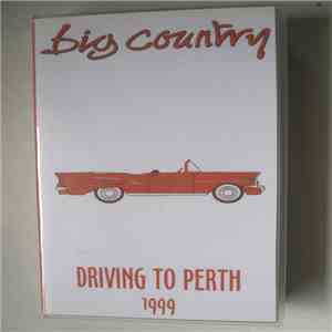 Big Country - Driving To Perth 1999 download free