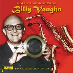 Billy Vaughn - Golden Memories Of Billy Vaughn download free