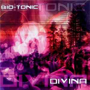 Bio-Tonic - Divina download free