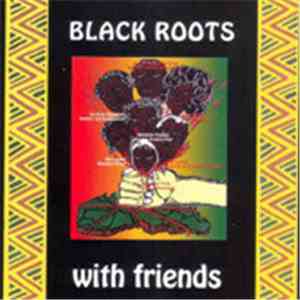 Black Roots - With Friends download free