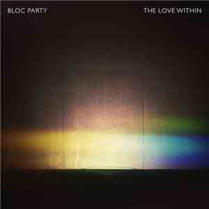 Bloc Party - The Love Within download free