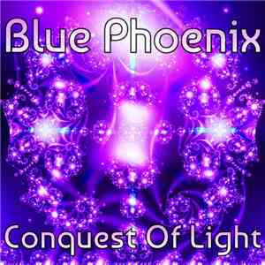 Blue Phoenix - Conquest Of Light download free