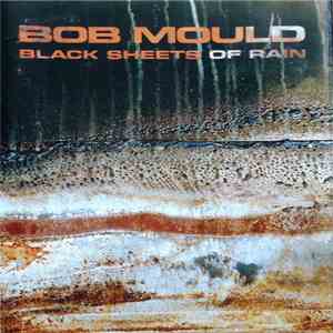 Bob Mould - Black Sheets Of Rain download free