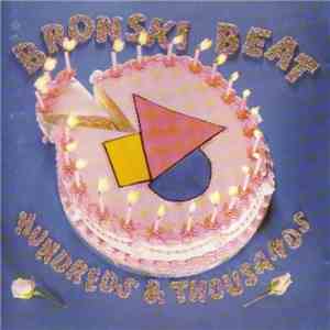 Bronski Beat - Hundreds & Thousands download free
