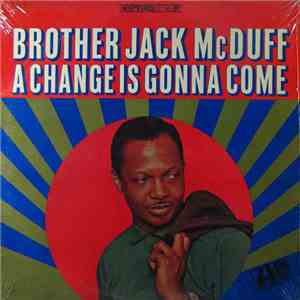 Brother Jack McDuff - A Change Is Gonna Come download free