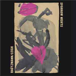 Brötzmann / Leigh - Sparrow Nights download free