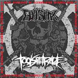 Busuk / Tools Of The Trade - A Mass Discharge Of Accumulated Internal Rage download free