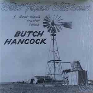 Butch Hancock - West Texas Waltzes & Dust-blown Tractor Tunes download free