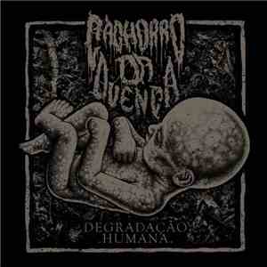 Cachorro Da Duença - Degradação Humana download free