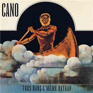 Cano - Tous Dans L'Même Bateau download free