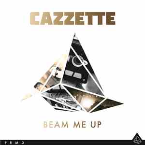Cazzette - Beam Me Up download free