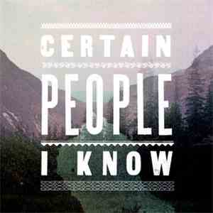 Certain People I Know - Certain People I Know download free