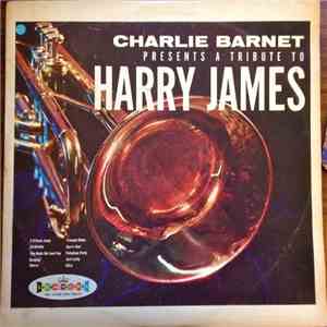 Charlie Barnet - Presents A Tribute To Harry James download free