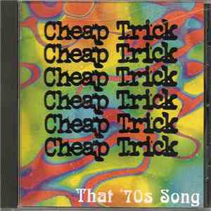 Cheap Trick - That '70s Song download free