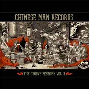 Chinese Man Records - The Groove Sessions Vol. 3 download free