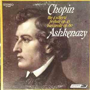 Chopin, Ashkenazy - The 4 Scherzi / Prelude Op.45 / Barcarolle Op.60 download free