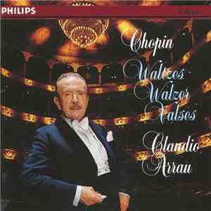Chopin, Claudio Arrau - Waltzes = Walzer = Valses download free