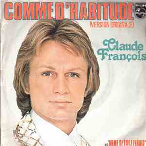 Claude François - Comme D'Habitude (Version Originale) / Même Si Tu Revenais download free