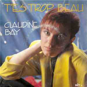 Claudine Bay - T'es Trop Beau download free