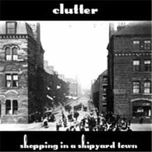 Clutter - Shopping In A Shipyard Town download free