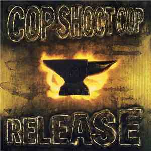 Cop Shoot Cop - Release download free