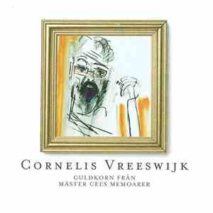 Cornelis Vreeswijk - Guldkorn Från Mäster Cees Memoarer download free