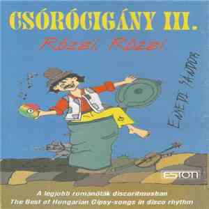 Csórócigány - III. Rózsi, Rózsi download free