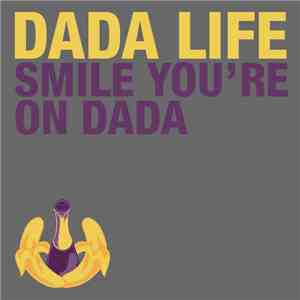 Dada Life - Smile You're On Dada download free