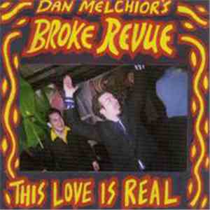 Dan Melchior's Broke Revue - This Love Is Real download free